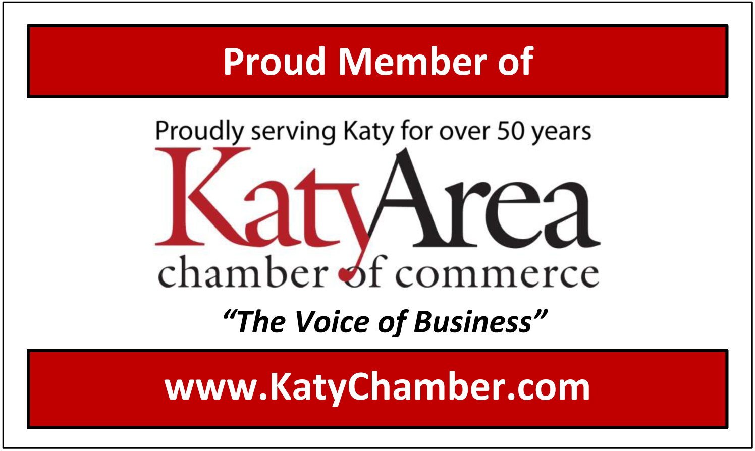 Proud Member of Katy Area Chamber of Commerce